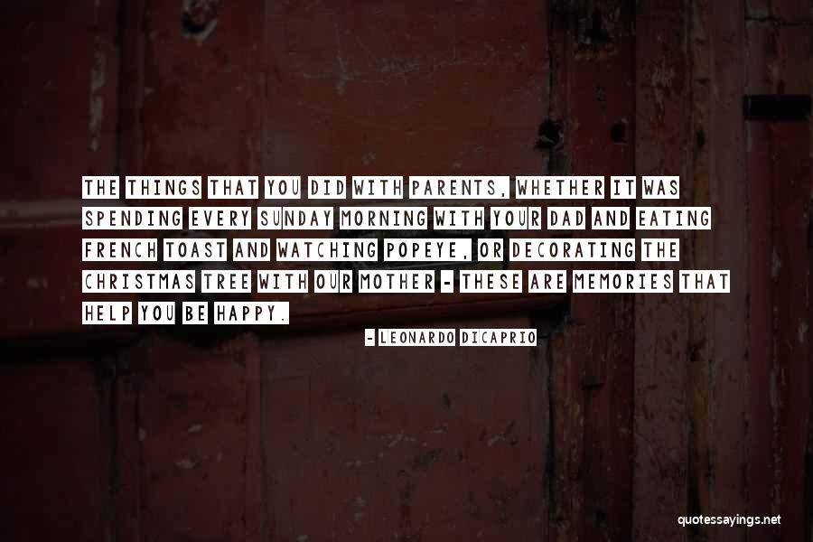 Have A Happy Sunday Quotes By Leonardo DiCaprio Have A Happy Sunday Quotes By Leonardo DiCaprio