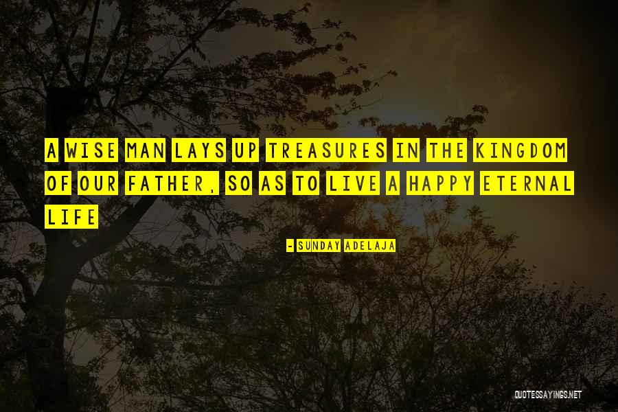 Have A Happy Sunday Quotes By Sunday Adelaja Have A Happy Sunday Quotes By Sunday Adelaja