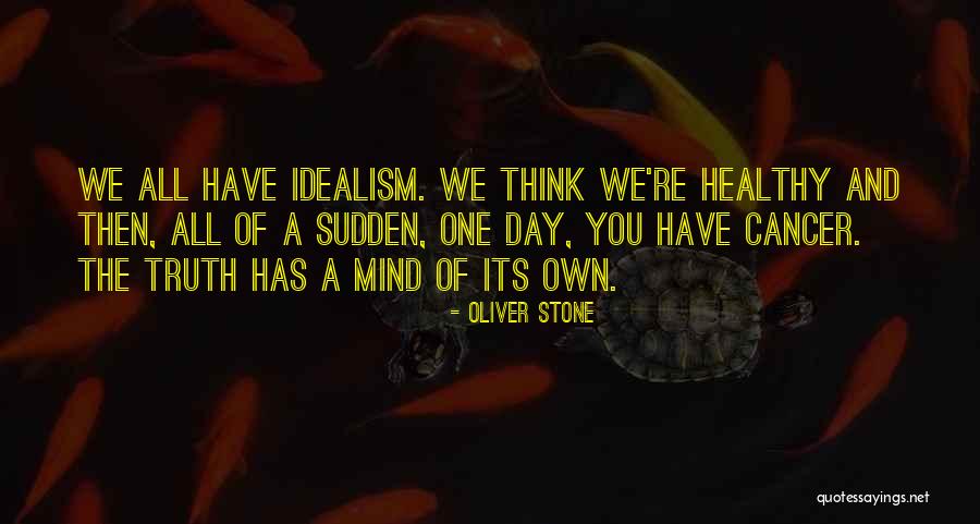 Have A Healthy Day Quotes By Oliver Stone Have A Healthy Day Quotes By Oliver Stone