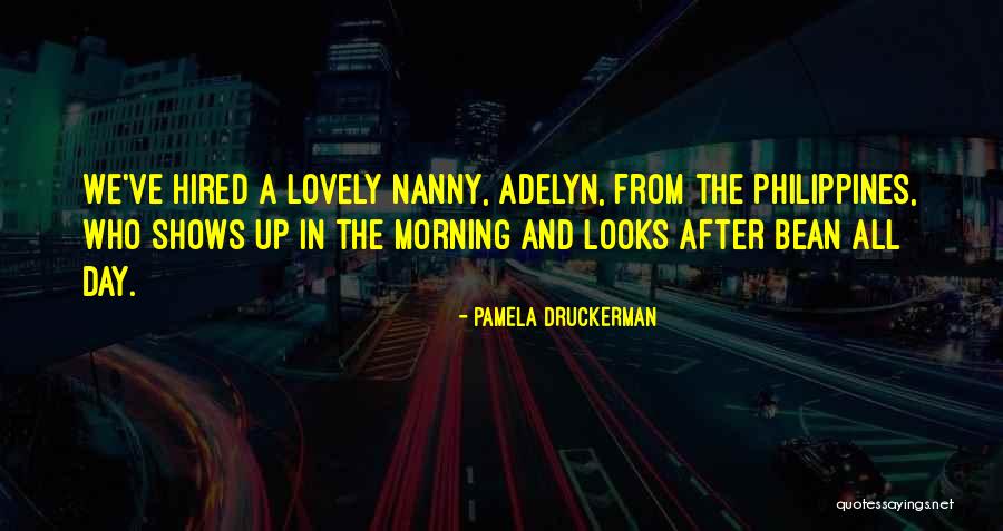 Have A Lovely Morning Quotes By Pamela Druckerman