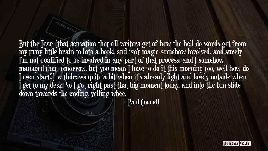 Have A Lovely Morning Quotes By Paul Cornell