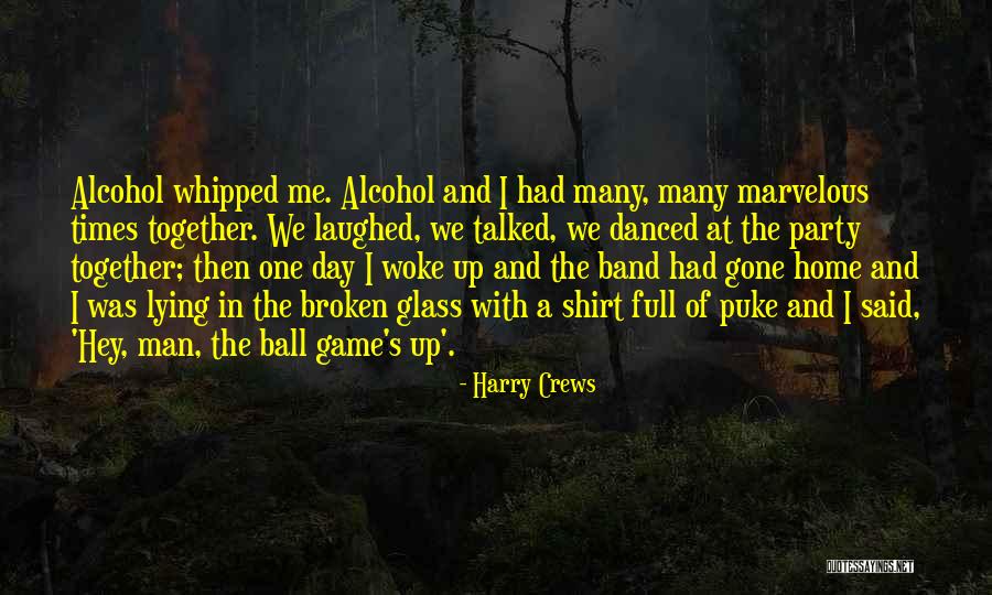 Have A Marvelous Day Quotes By Harry Crews Have A Marvelous Day Quotes By Harry Crews