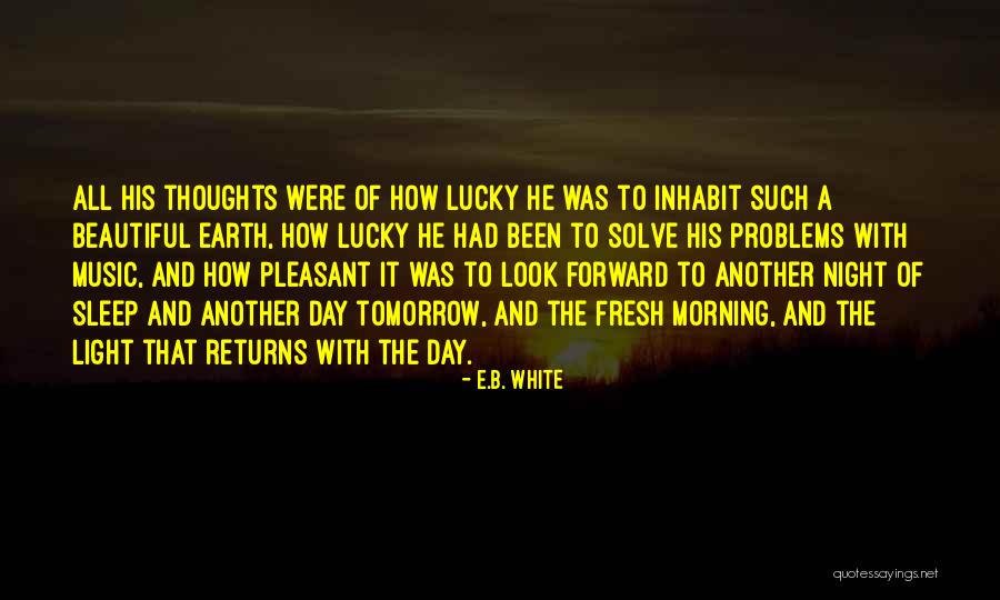 Have A Pleasant Night Quotes By E.B. White Have A Pleasant Night Quotes By E.B. White