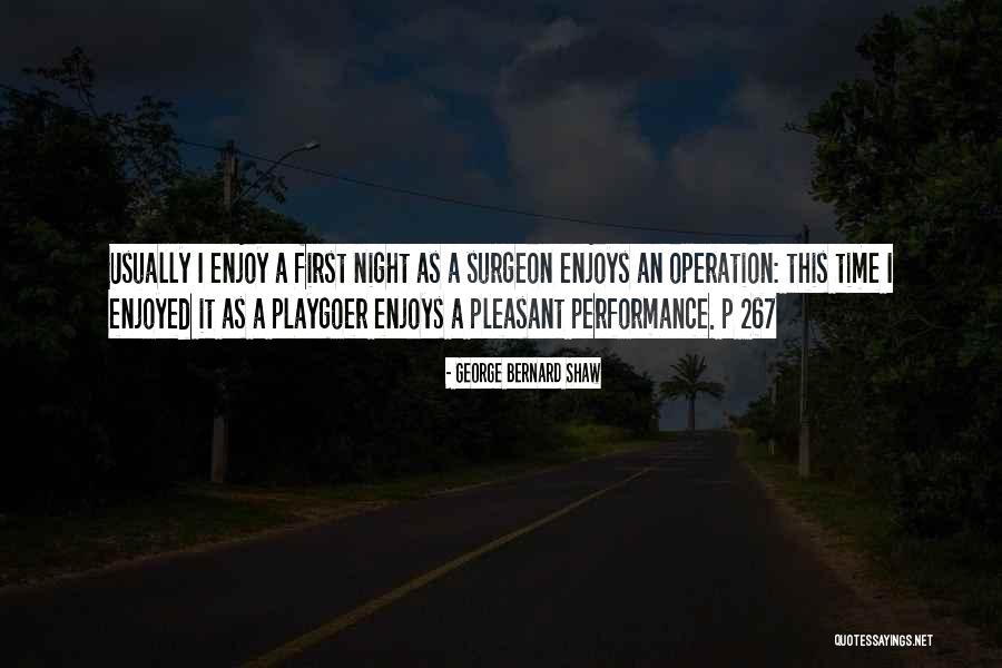 Have A Pleasant Night Quotes By George Bernard Shaw Have A Pleasant Night Quotes By George Bernard Shaw