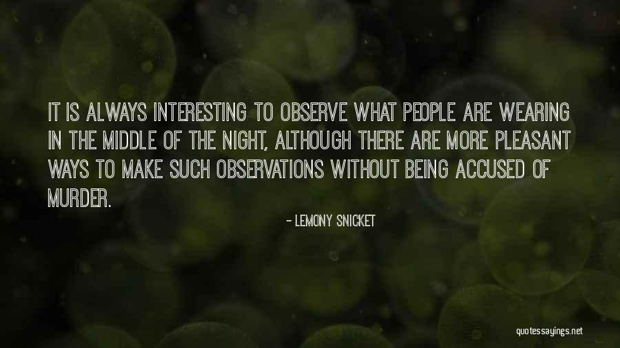 Have A Pleasant Night Quotes By Lemony Snicket Have A Pleasant Night Quotes By Lemony Snicket
