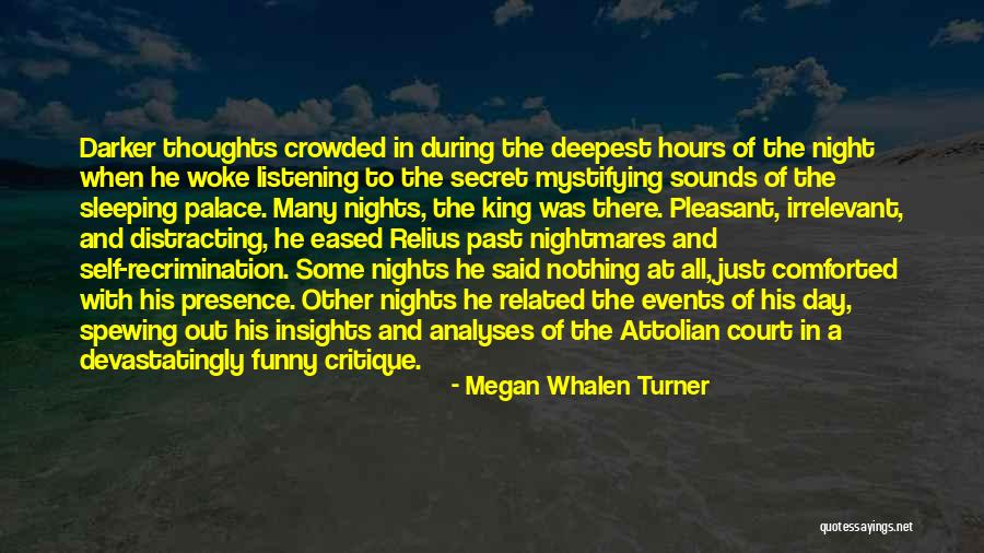 Have A Pleasant Night Quotes By Megan Whalen Turner Have A Pleasant Night Quotes By Megan Whalen Turner