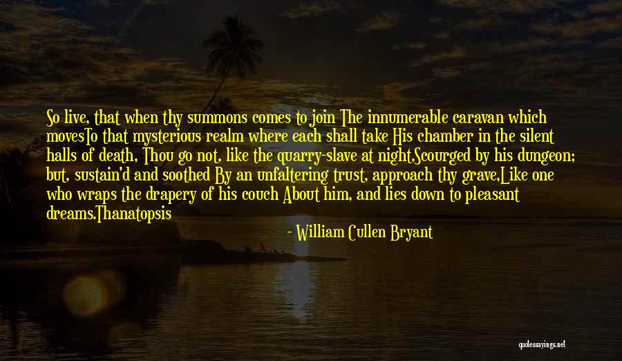 Have A Pleasant Night Quotes By William Cullen Bryant Have A Pleasant Night Quotes By William Cullen Bryant