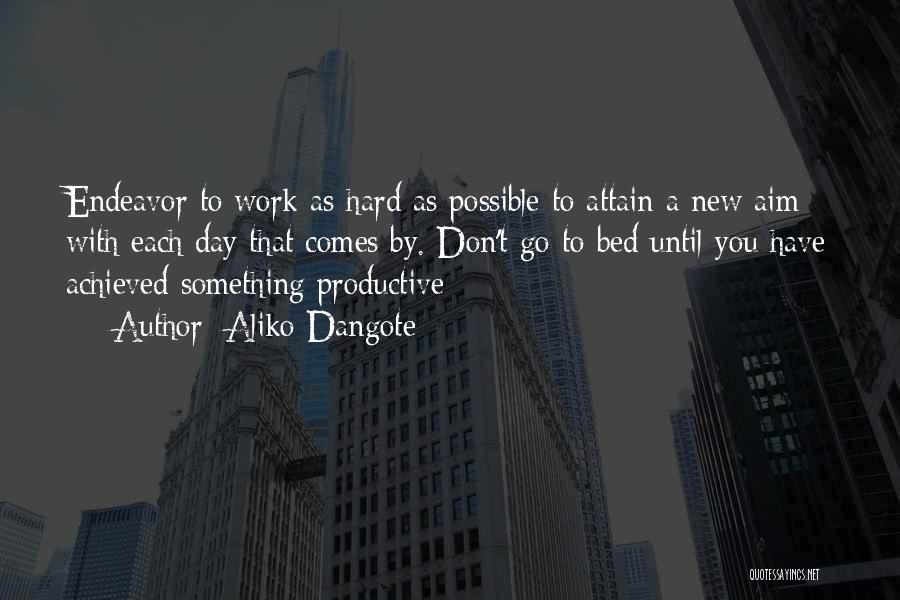 Have A Productive Day At Work Quotes By Aliko Dangote