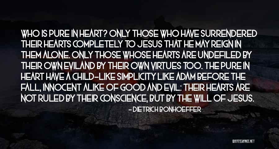 Have A Pure Heart Quotes By Dietrich Bonhoeffer Have A Pure Heart Quotes By Dietrich Bonhoeffer