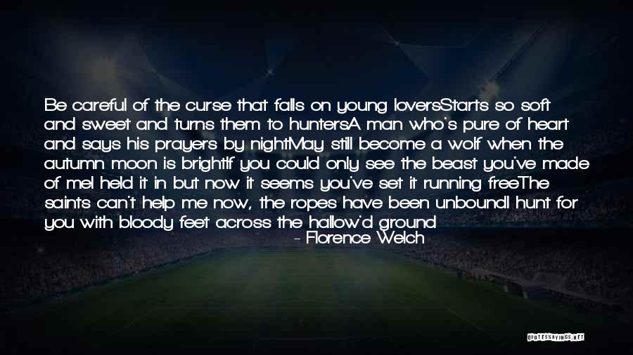 Have A Pure Heart Quotes By Florence Welch Have A Pure Heart Quotes By Florence Welch