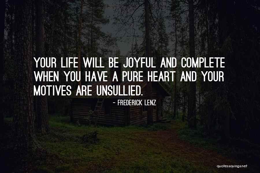Have A Pure Heart Quotes By Frederick Lenz Have A Pure Heart Quotes By Frederick Lenz