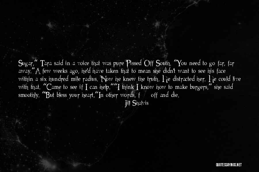 Have A Pure Heart Quotes By Jill Shalvis Have A Pure Heart Quotes By Jill Shalvis