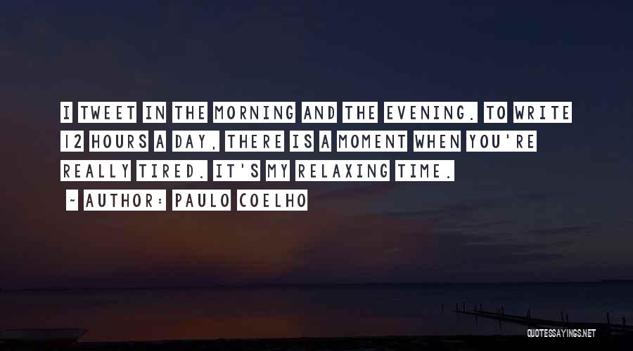 Have A Relaxing Evening Quotes By Paulo Coelho