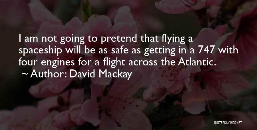 Have A Safe Flight Quotes By David Mackay