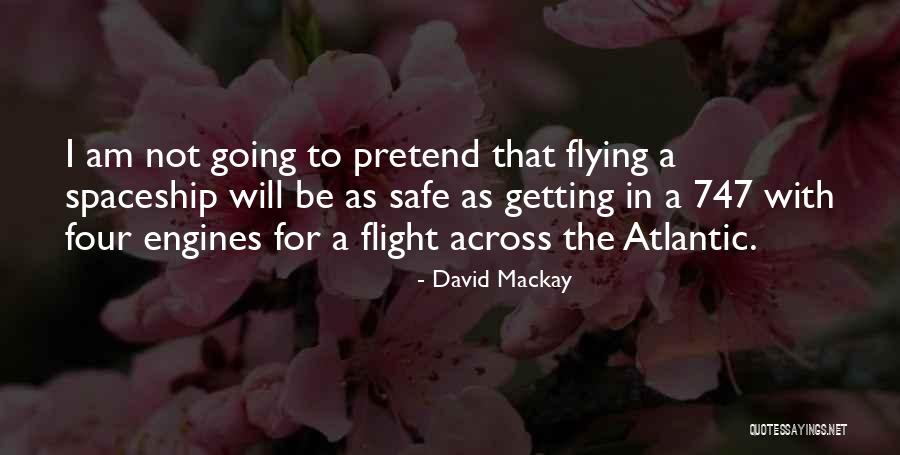 Have A Safe Flight Quotes By David Mackay