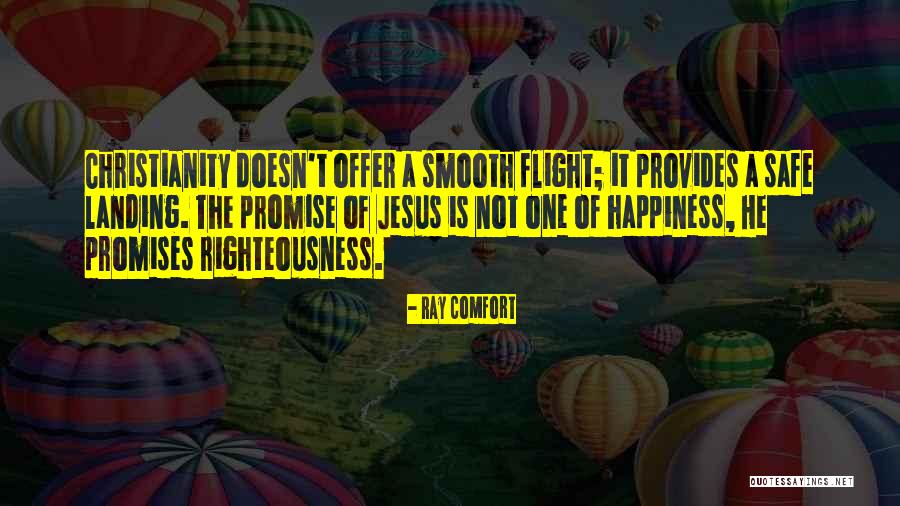 Have A Safe Flight Quotes By Ray Comfort