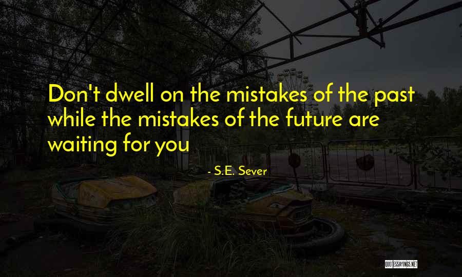 Have A Safe Trip My Friend Quotes By S.E. Sever Have A Safe Trip My Friend Quotes By S.E. Sever