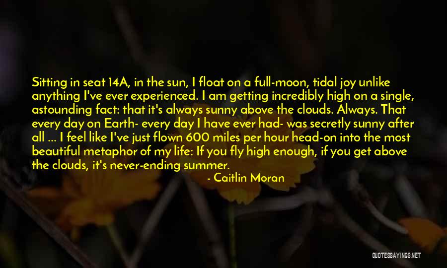 Have A Sunny Day Quotes By Caitlin Moran Have A Sunny Day Quotes By Caitlin Moran