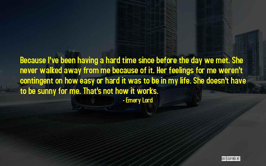 Have A Sunny Day Quotes By Emery Lord Have A Sunny Day Quotes By Emery Lord
