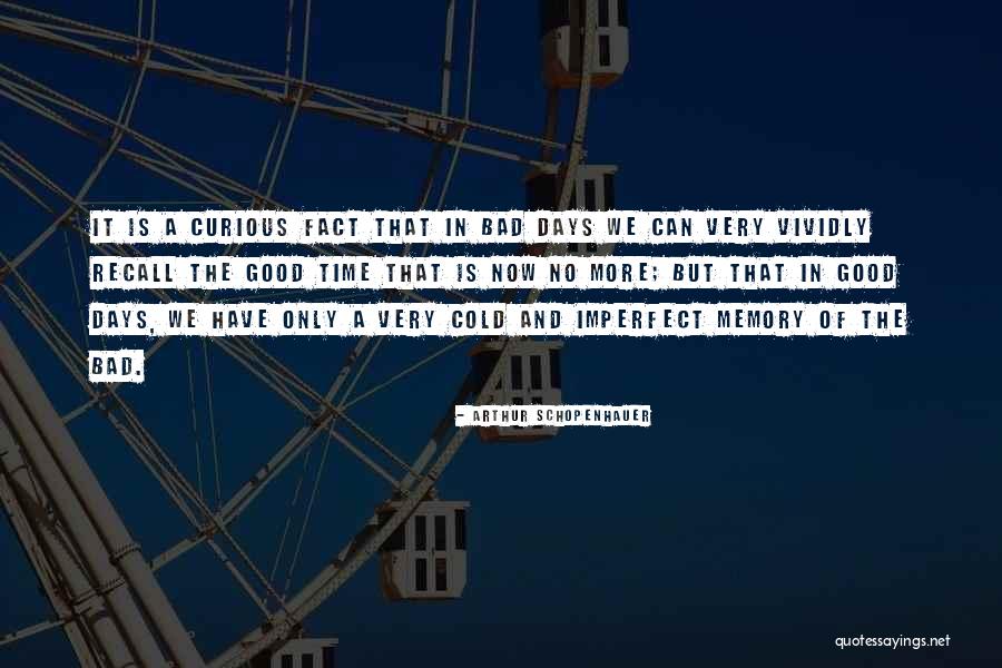Have A Very Good Day Quotes By Arthur Schopenhauer Have A Very Good Day Quotes By Arthur Schopenhauer