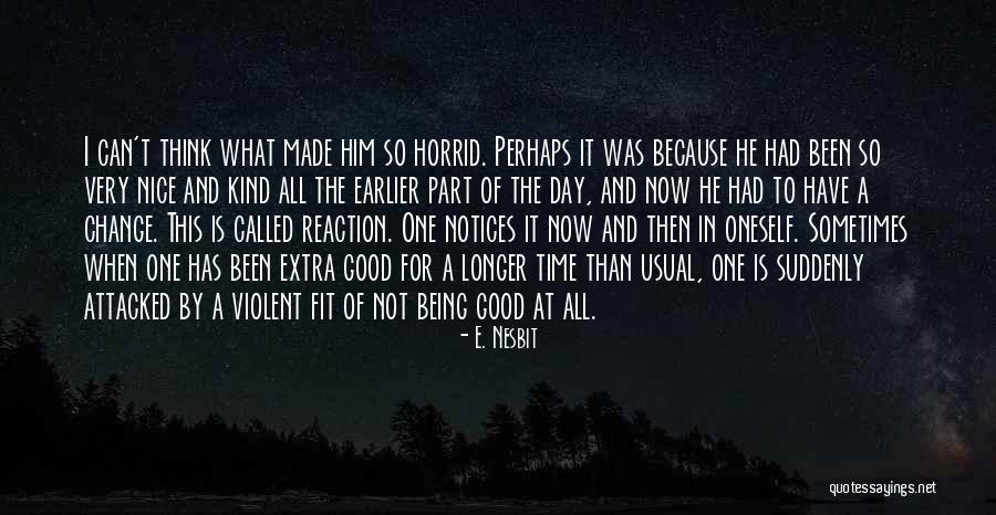 Have A Very Good Day Quotes By E. Nesbit Have A Very Good Day Quotes By E. Nesbit