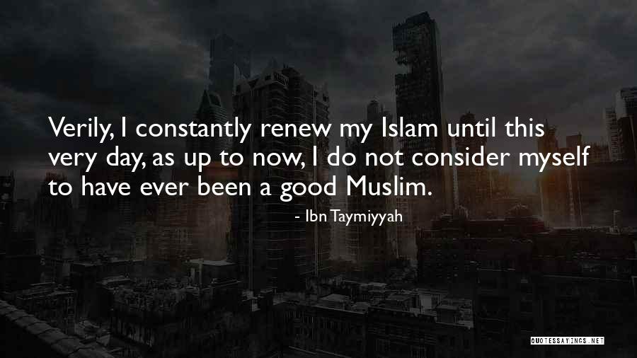 Have A Very Good Day Quotes By Ibn Taymiyyah Have A Very Good Day Quotes By Ibn Taymiyyah
