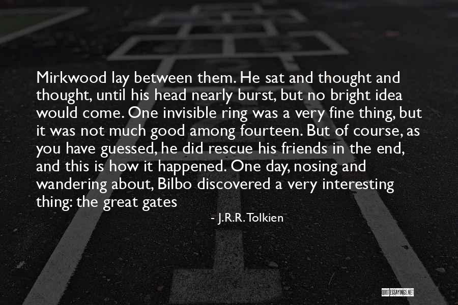 Have A Very Good Day Quotes By J.R.R. Tolkien Have A Very Good Day Quotes By J.R.R. Tolkien