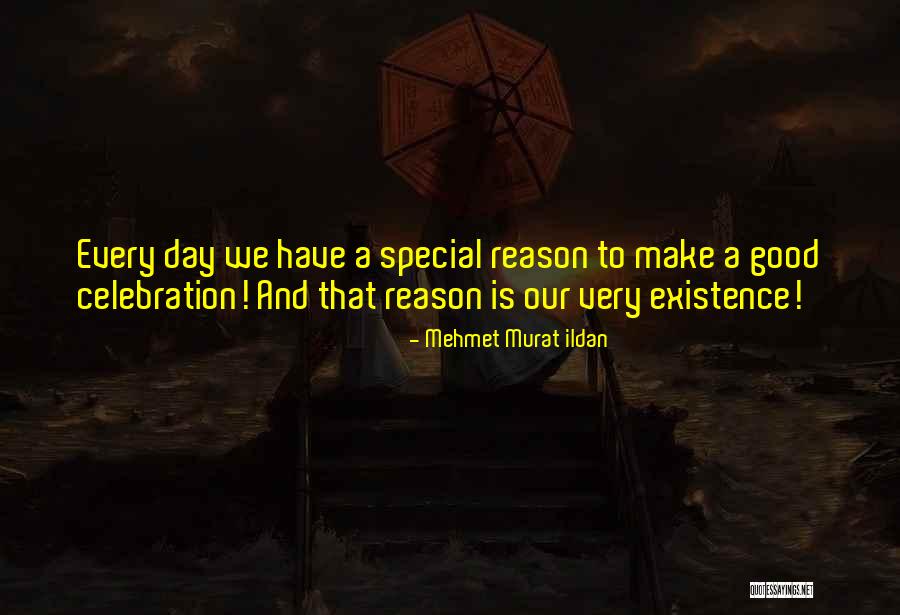 Have A Very Good Day Quotes By Mehmet Murat Ildan Have A Very Good Day Quotes By Mehmet Murat Ildan