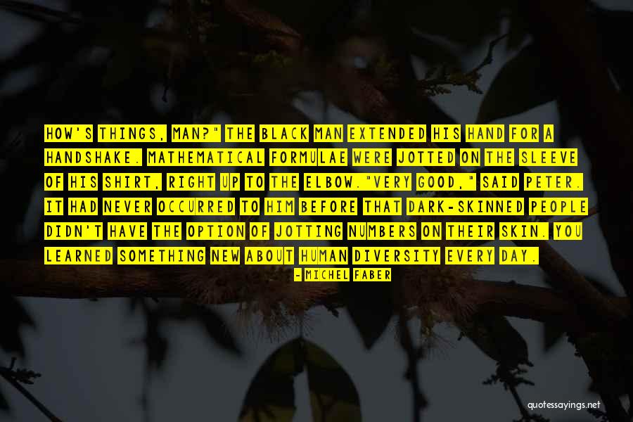 Have A Very Good Day Quotes By Michel Faber Have A Very Good Day Quotes By Michel Faber