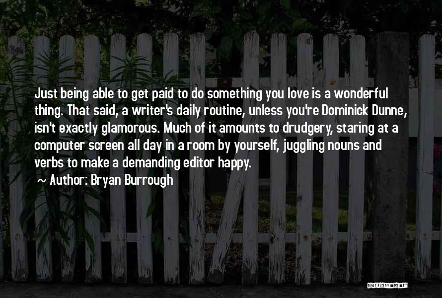 Have A Wonderful Day Love Quotes By Bryan Burrough