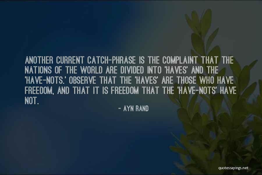 Have And Have Nots Quotes By Ayn Rand