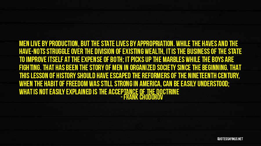Have And Have Nots Quotes By Frank Chodorov Have And Have Nots Quotes By Frank Chodorov