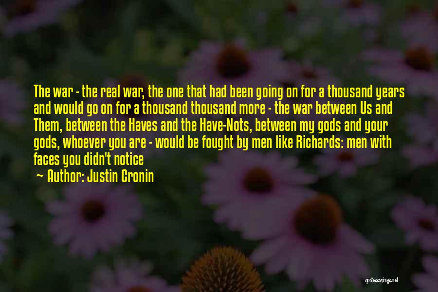 Have And Have Nots Quotes By Justin Cronin