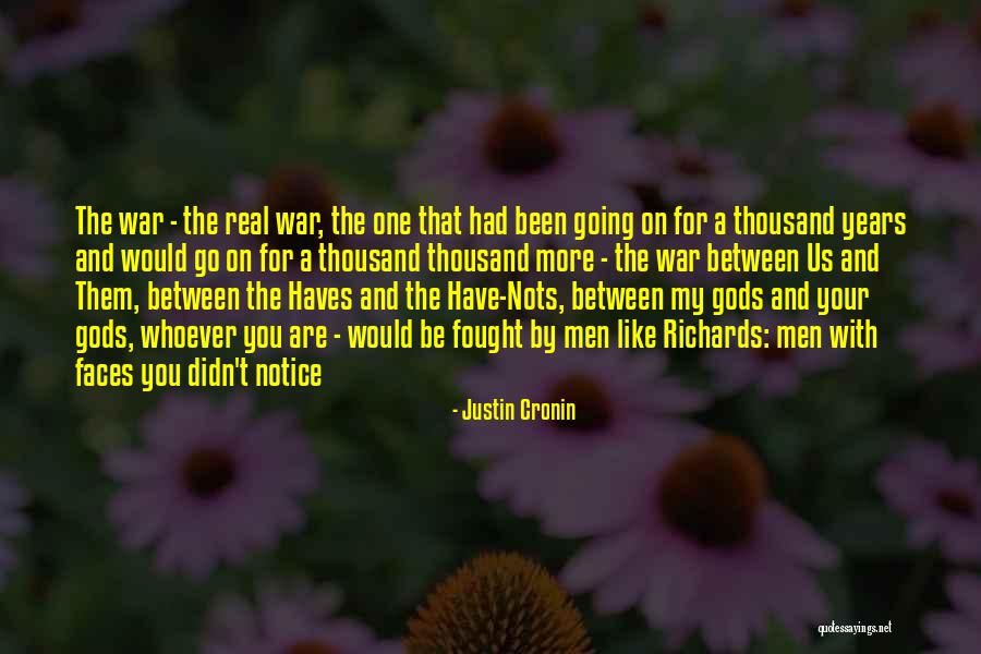 Have And Have Nots Quotes By Justin Cronin