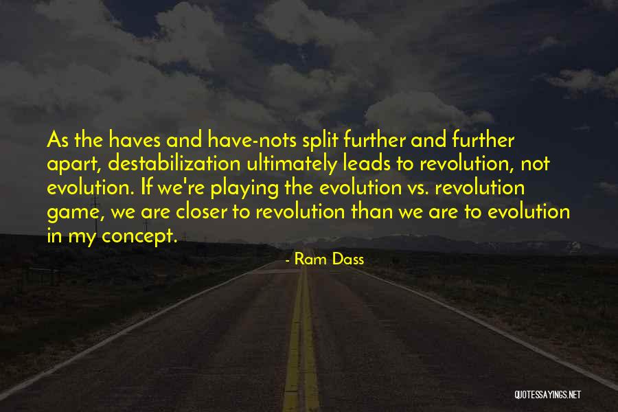 Have And Have Nots Quotes By Ram Dass