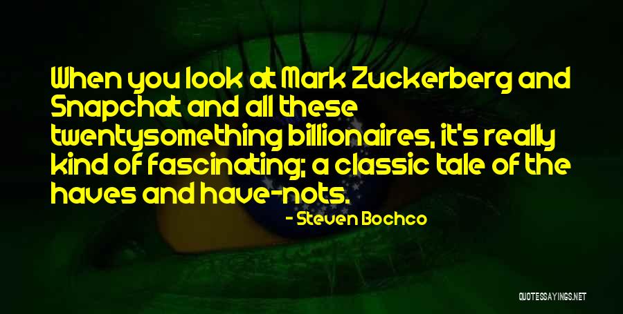 Have And Have Nots Quotes By Steven Bochco Have And Have Nots Quotes By Steven Bochco