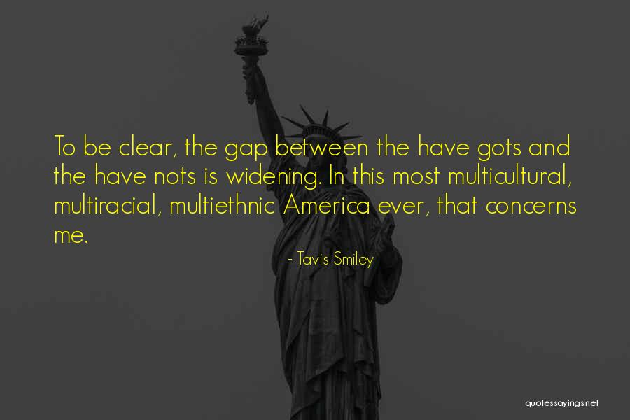 Have And Have Nots Quotes By Tavis Smiley Have And Have Nots Quotes By Tavis Smiley