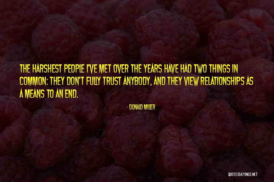 Have Anybody Quotes By Donald Miller Have Anybody Quotes By Donald Miller