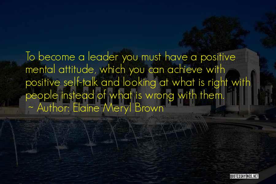 Have Attitude Quotes By Elaine Meryl Brown