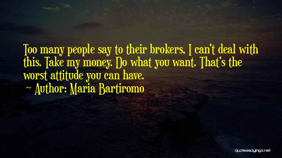 Have Attitude Quotes By Maria Bartiromo