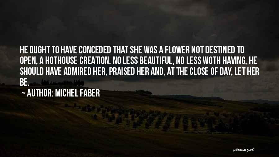 Have Beautiful Day Quotes By Michel Faber