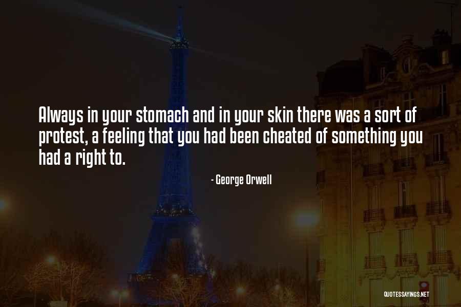 Have Been Cheated Quotes By George Orwell