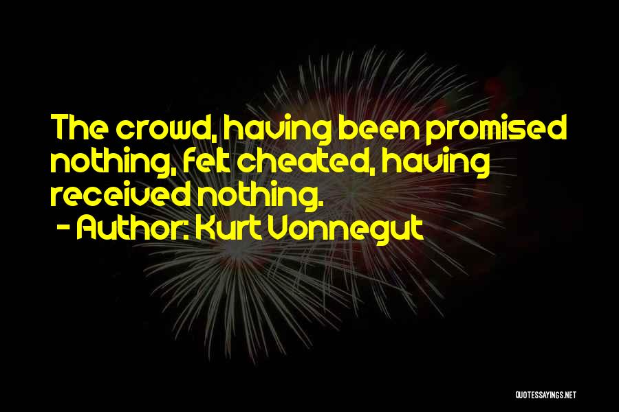 Have Been Cheated Quotes By Kurt Vonnegut