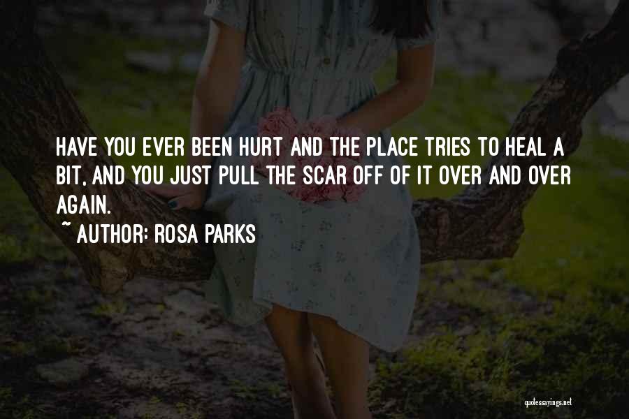 Have Been Hurt Quotes By Rosa Parks