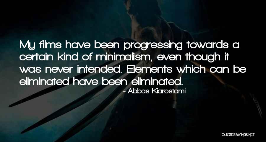 Have Been Quotes By Abbas Kiarostami Have Been Quotes By Abbas Kiarostami