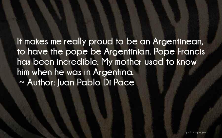 Have Been Used Quotes By Juan Pablo Di Pace