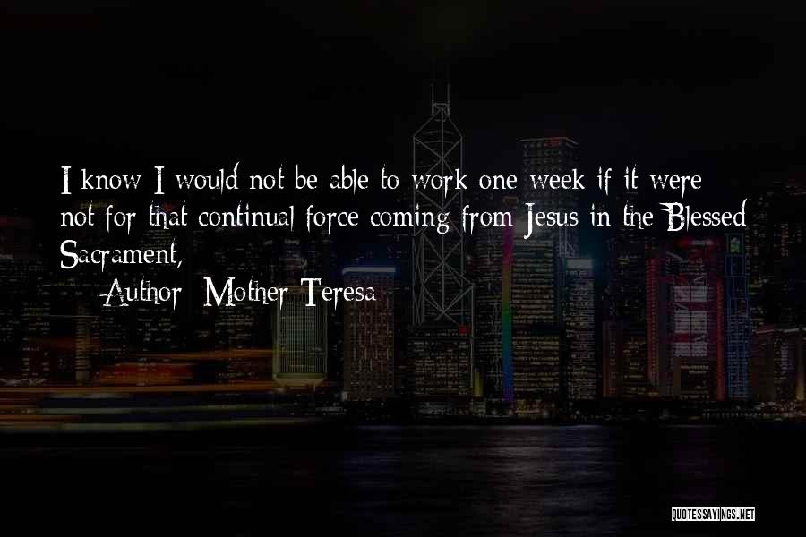 Have Blessed Week Quotes By Mother Teresa