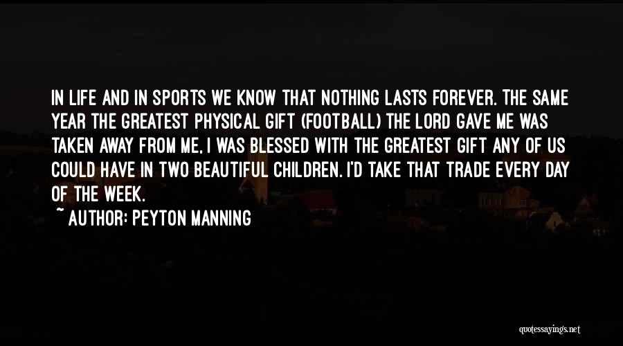 Have Blessed Week Quotes By Peyton Manning