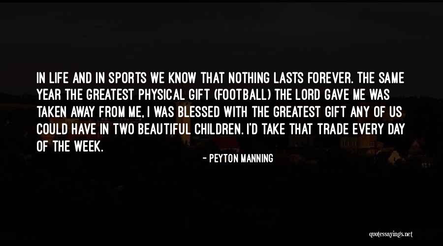 Have Blessed Week Quotes By Peyton Manning