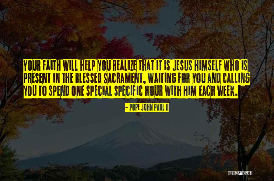 Have Blessed Week Quotes By Pope John Paul II